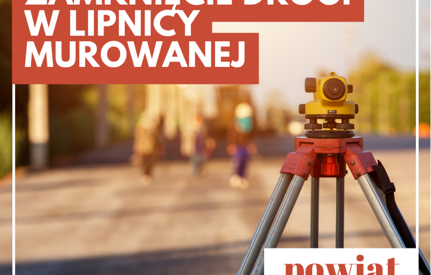 Zamknięcie drogi powiatowej w Lipnicy Murowanej