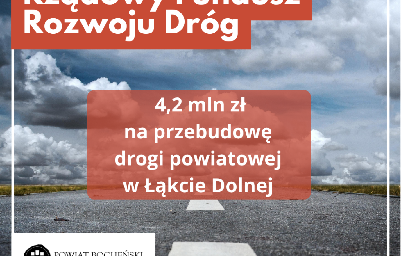 Powiat Bocheński  pozyskał 4,2 mln zł na przebudowę drogi w Łąkcie Dolnej