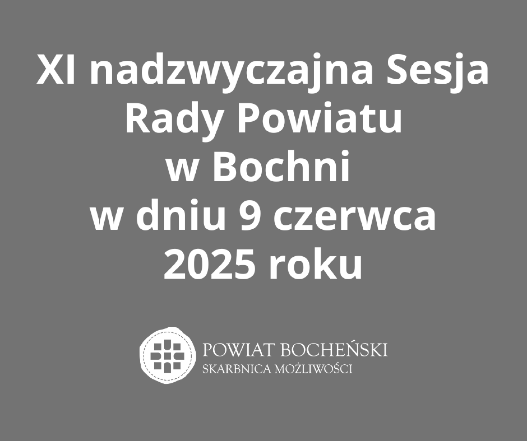 XI nadzwyczajna Sesja Rady Powiatu w Bochni
