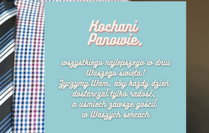 Wszystkiego Najlepszego Drodzy Panowie