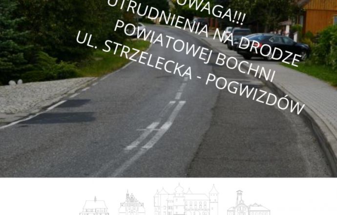 Utrudnienia na drodze powiatowej Bochnia-Pogwizdów