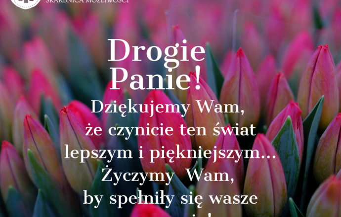 Wszystkiego Dobrego Drogie Panie!