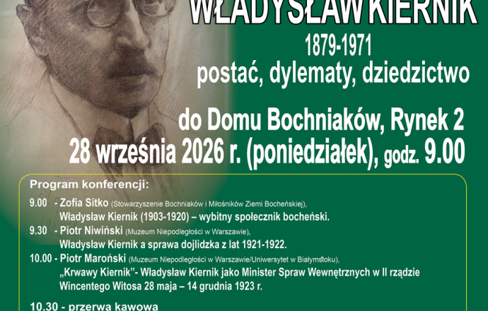 Konferencja popularnonaukowa - „Polityk w czasach przełomu. Władysław Kiernik (1879-1971): postać, dylematy, dziedzictwo" 