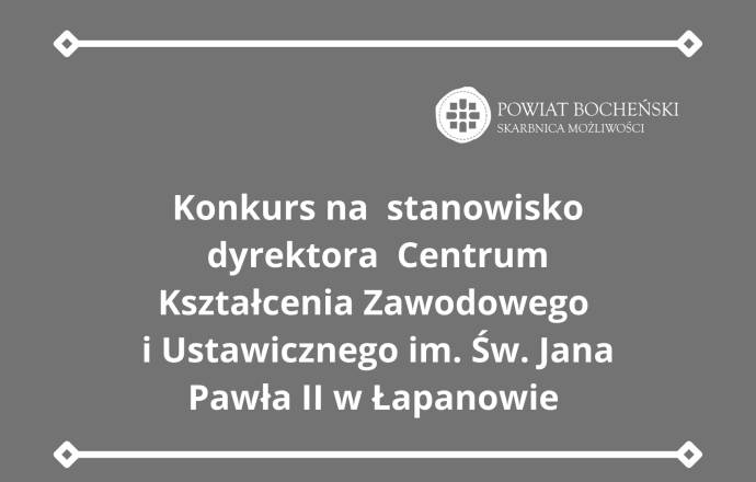Konkurs na stanowisko dyrektora CKZIU w Łapanowie