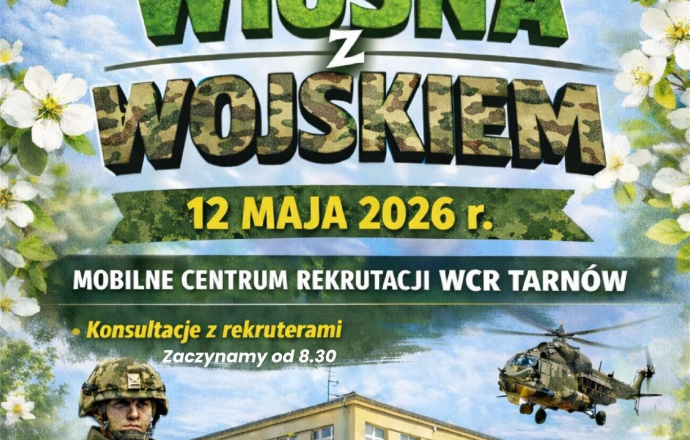 "Wiosna z Wojskiem" - spotkanie z WCR Tarnów 12 maja 2026 roku