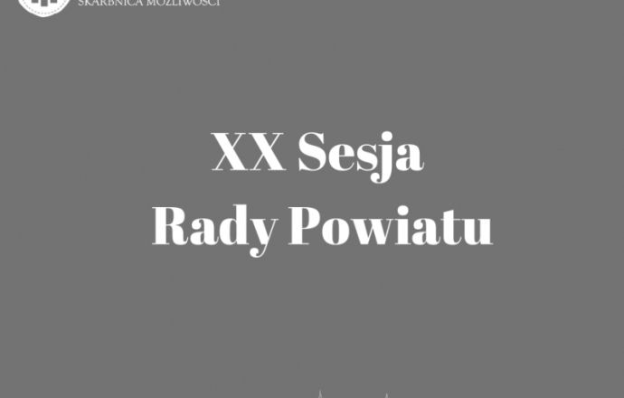 XX Sesja Rady Powiatu