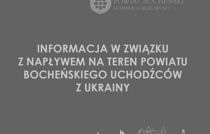 Informacja w związku z napływem na teren Powiatu Bocheńskiego uchodźców z Ukrainy