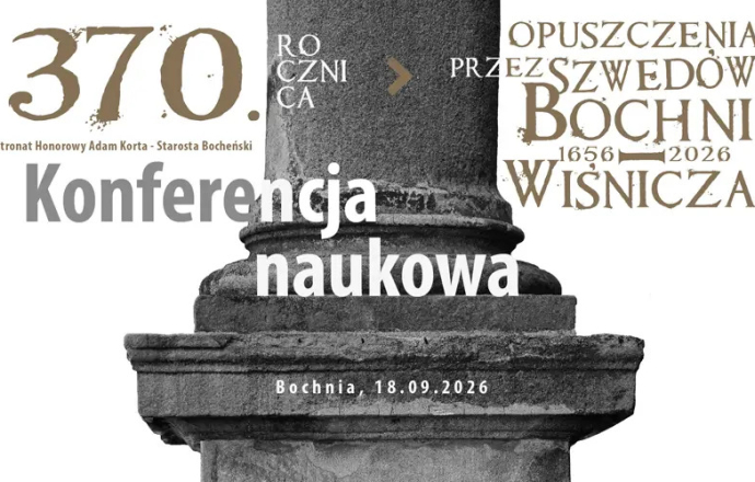 Konferencja naukowa w 370. rocznicę opuszczenia przez Szwedów Bochni i Wiśnicza