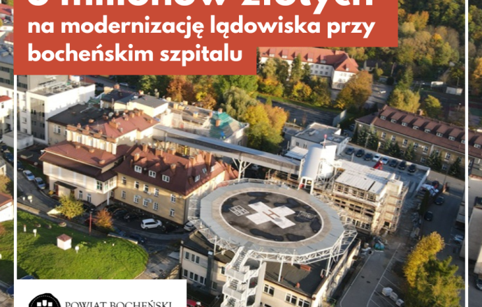 Kolejne 5 milionów złotych na modernizację lądowiska przy bocheńskim szpitalu