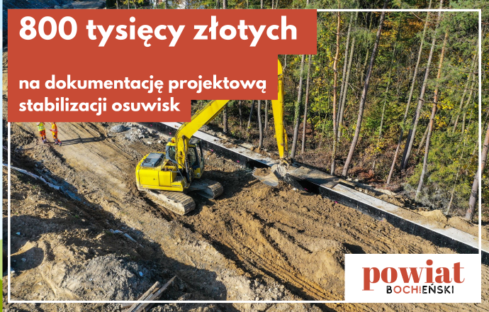 Powiat Bocheński pozyskał 800 tys złotych na dokumentację projektową stabilizacji osuwisk